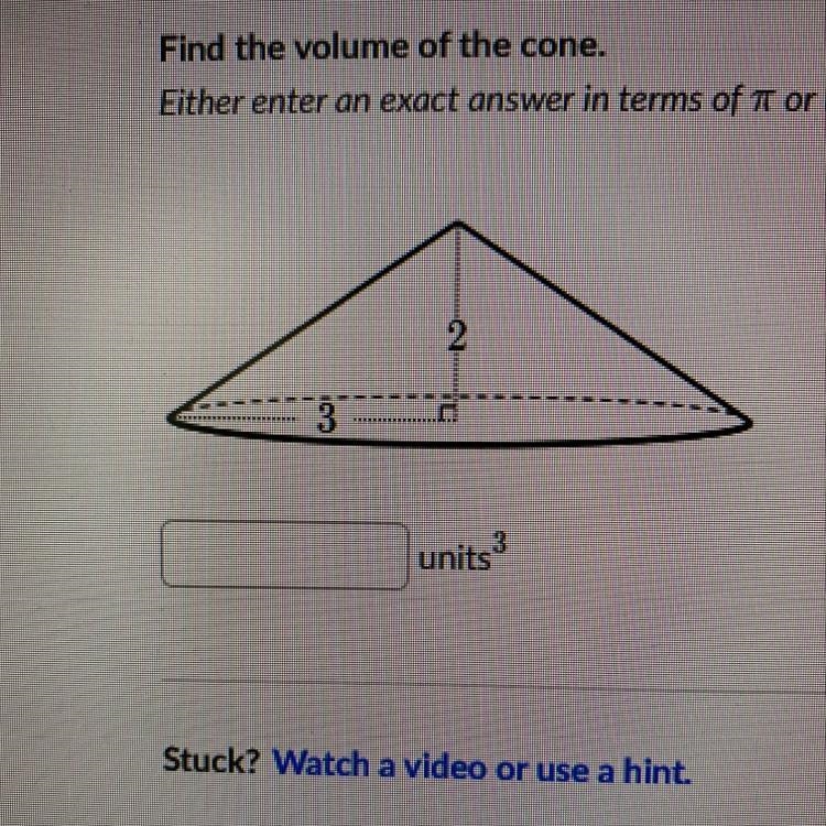 find the volume of the cone. either enter exact answer in terms of pi or use 3.14 for-example-1