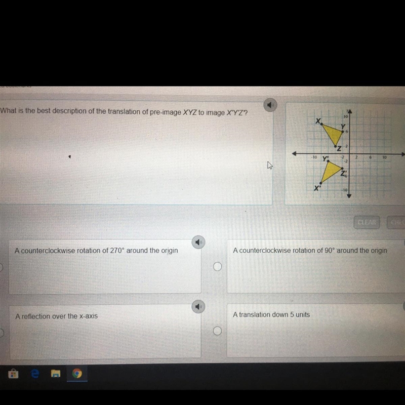 A- A counter rotation of 270 around the origin B- A counterclockwise rotation of 90 around-example-1