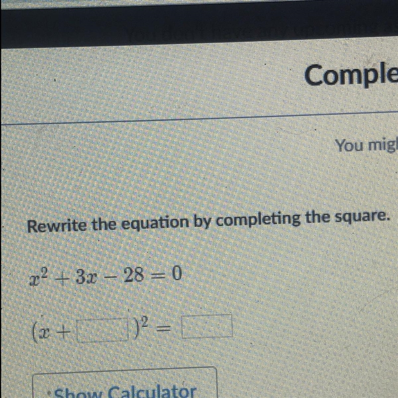 Rewrite the equation by completing the square. x^2 + 3x – 28 = 0-example-1