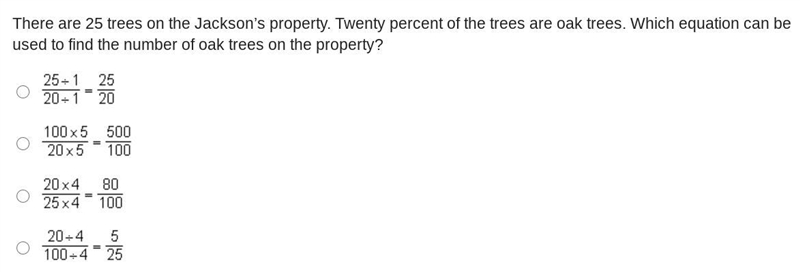 There are 25 trees on the Jackson’s property. Twenty percent of the trees are oak-example-1