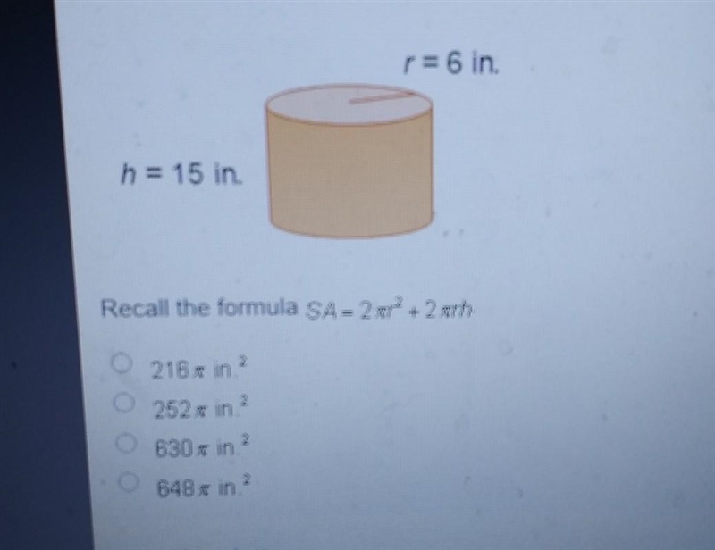 A cylinder has a radius of 6 inches and a height of 15 inches. what is the surface-example-1