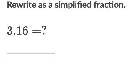 Rewrite as a simplefied fraction-example-1