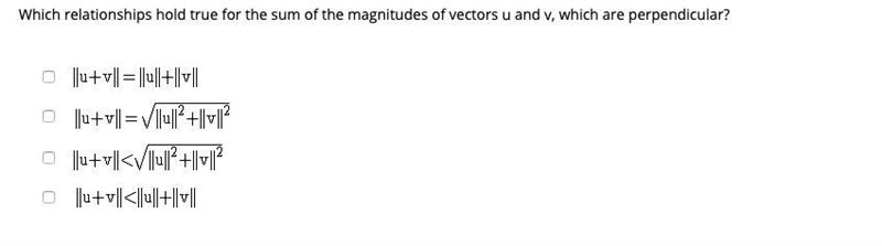 Which relationships hold true for the sum of the magnitudes of vectors u and v, which-example-1