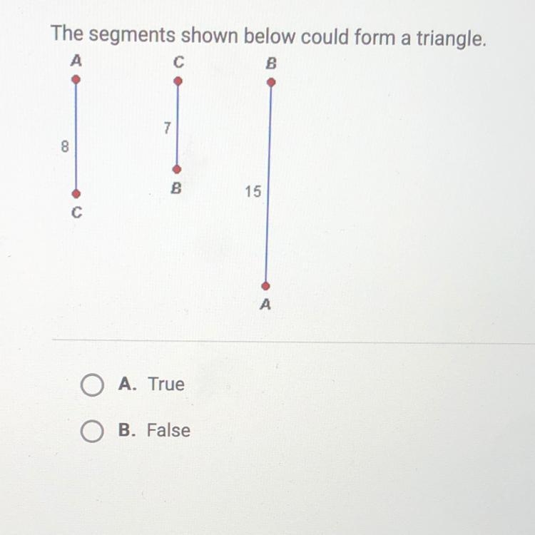 The segments shown below could form a triangle.-example-1