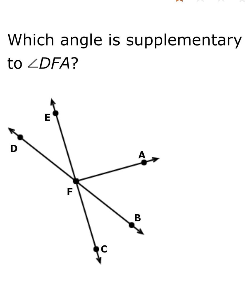 Which angle is supplementary to DFA?​-example-1