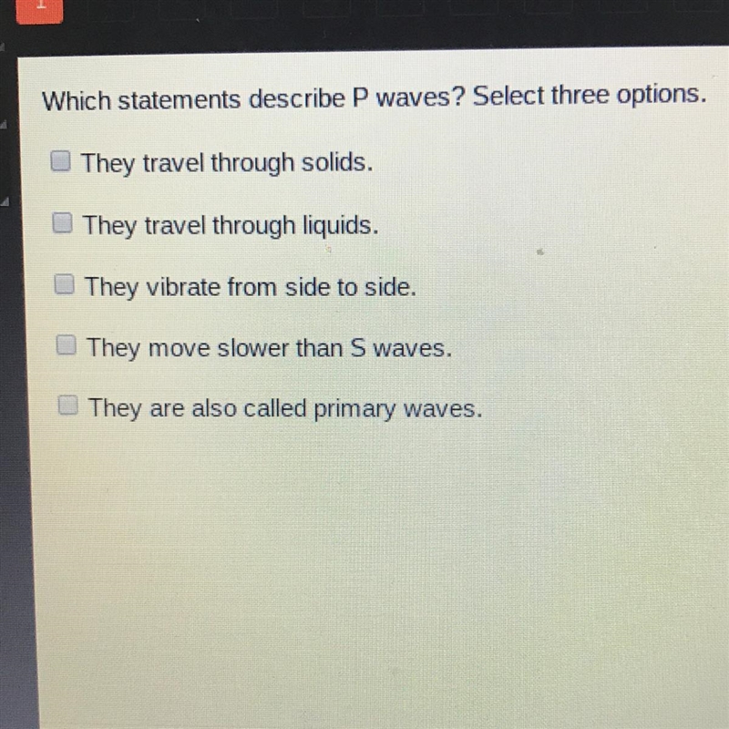 Which statements describe P waves? Select three options-example-1