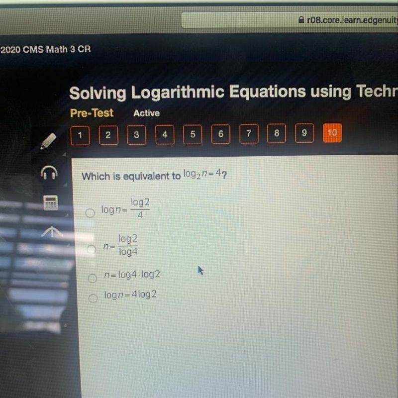 Which is equivalent to log2n=4?-example-1