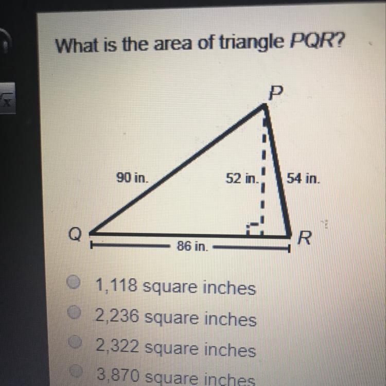 What is the area of triangle PQR? 90 in. 52 in." 54 in. 86 in PLEASEEEE HELPPPP-example-1