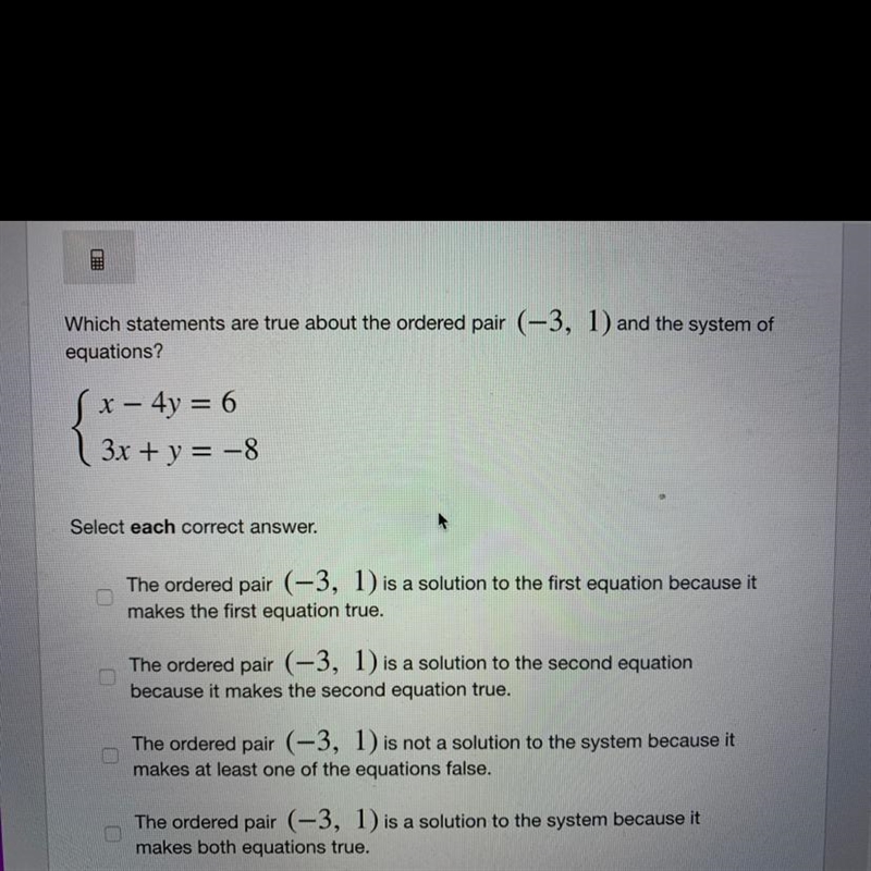 Which statements are true about the ordered pair (-3, 1) and the system of equations-example-1