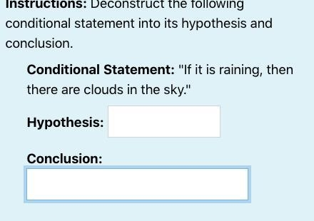 Deconstruct the following conditional statement into its hypothesis and conclusion-example-1