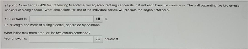 (1 point) A rancher has 420 feet of fencing to enclose two adjacent rectangular corrals-example-1