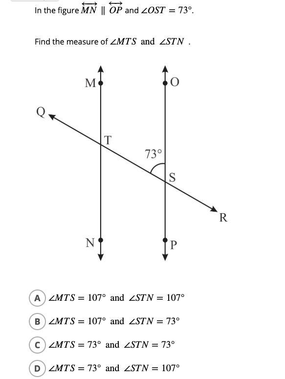 HELP PLEASE In the figure MN←→−∥OP←→ and ∠OST=73°. ​ ​Find the measure of ∠MTS and-example-1