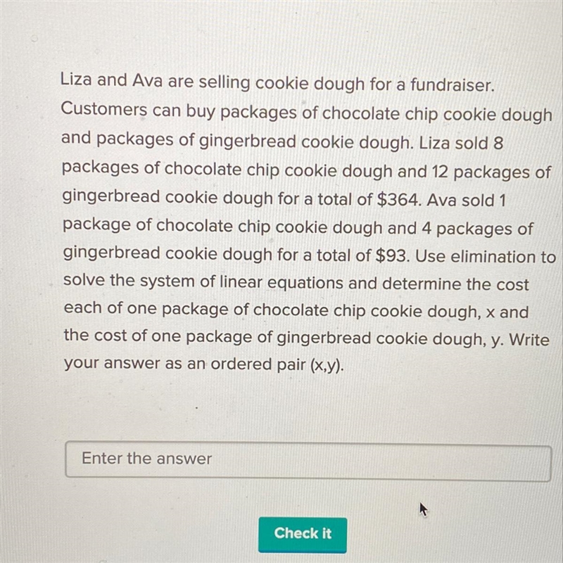 Liza and Ava are selling cookie dough for a fundraiser. Customers can buy packages-example-1