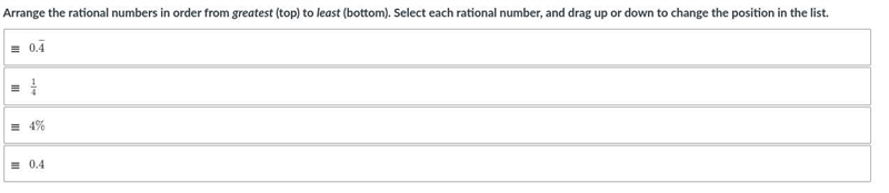 Arrange the rational numbers in order from greatest (top) to least (bottom). Select-example-1