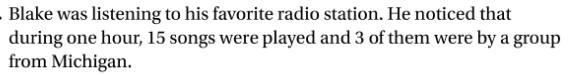 Suppose the station continues to play this ratio of songs. How many times will Blake-example-1