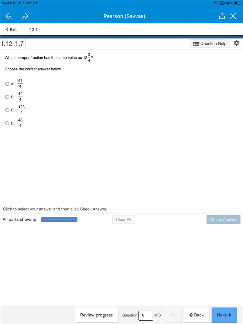 What improper fraction is the same as 12 3/4? A) 51/4 B) 12/4 C) 123/4 D) 48/4-example-1