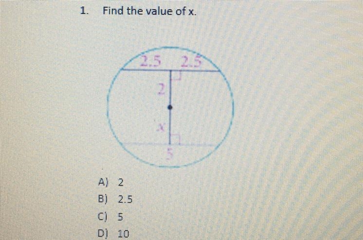 1. Find the value of x. A) 2 B) 2.5 C)5 D) 10-example-1