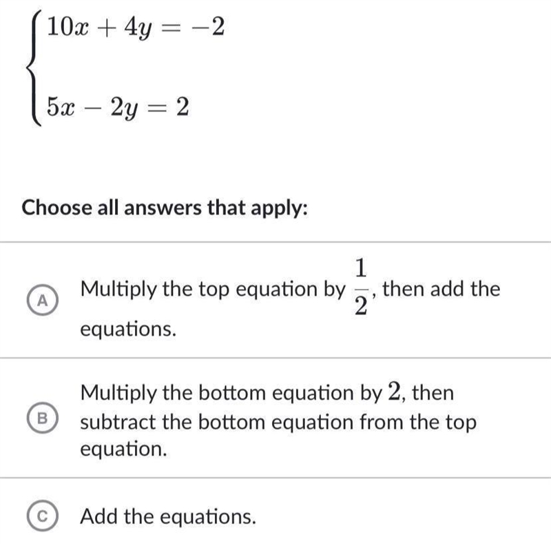 Which of these strategies would eliminate a variable in the system of equations? 10x-example-1