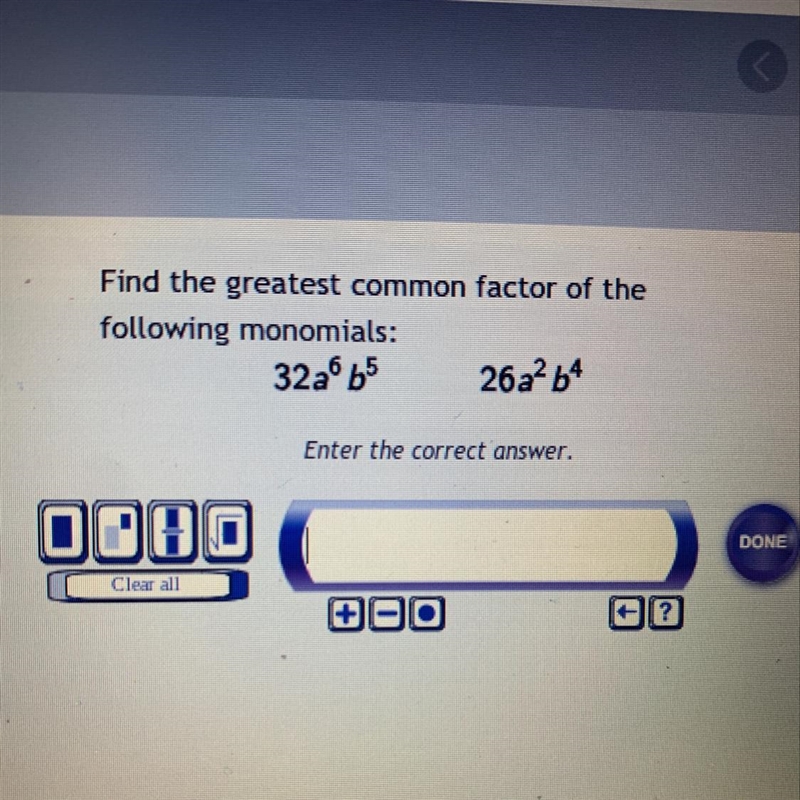 Find the greatest common factor of the following monomials-example-1