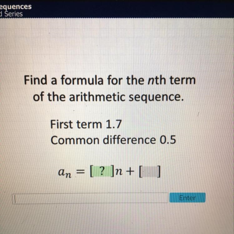 Find a formula for the nth term of the arithmetic sequence. First term 1.7 Common-example-1