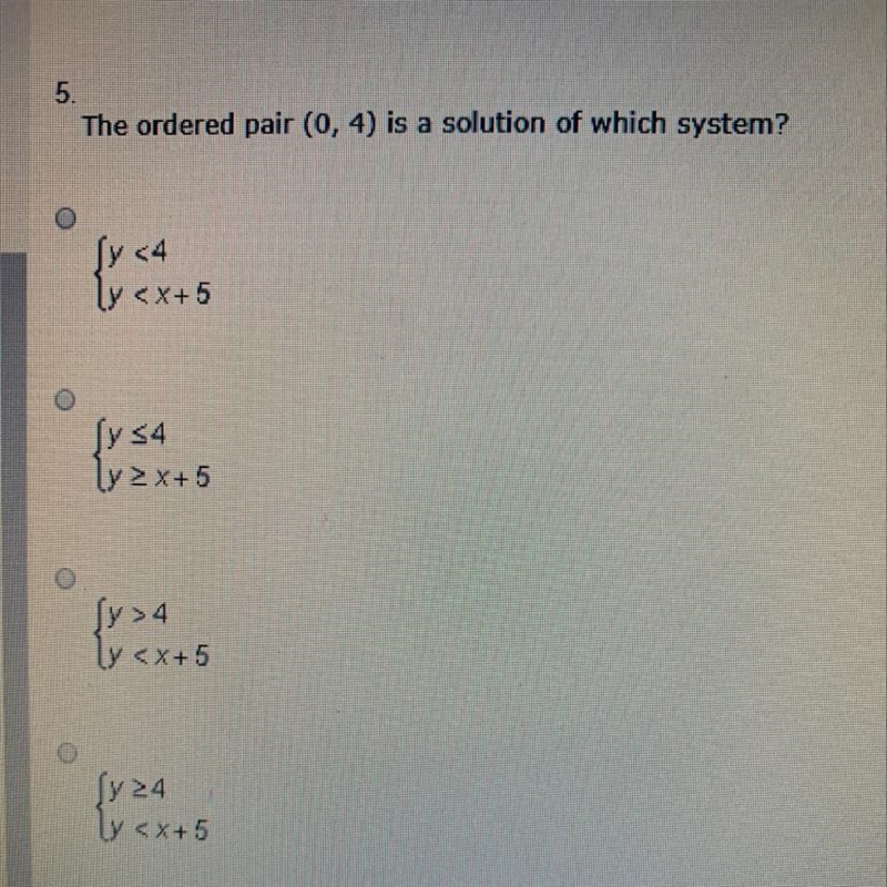 The Ordered Pair (0,4) is a solution of which system? A) y<4 y B) y greater or-example-1