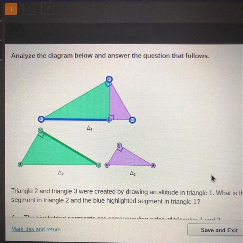 Triangle 2 and triangle 3 were created by drawing an altitude in triangle 1. What-example-1