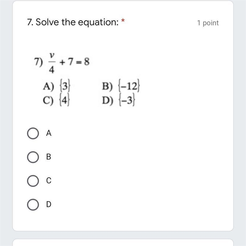 V/4 + 7 = 8 (also if you could maybe give an explanation id appreciate it a lot.)-example-1