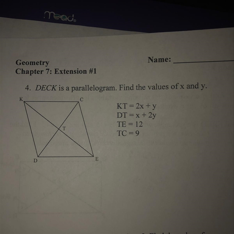 4. DECK is a parallelogram. Find the values of x and y. KT = 2x + y DT = x + 2y TE-example-1