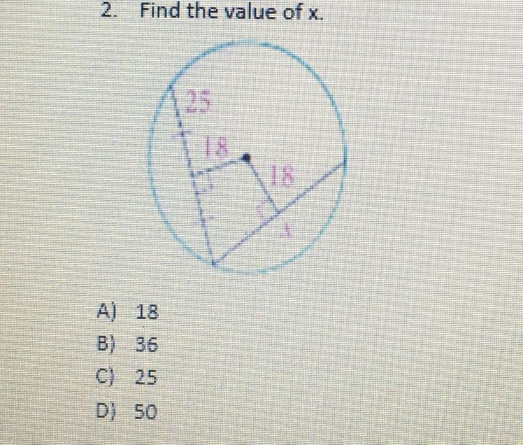 2. Find the value of x. A)18 B)36 C)25 D) 50-example-1