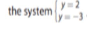 The system {y=2,y=-3}-example-1