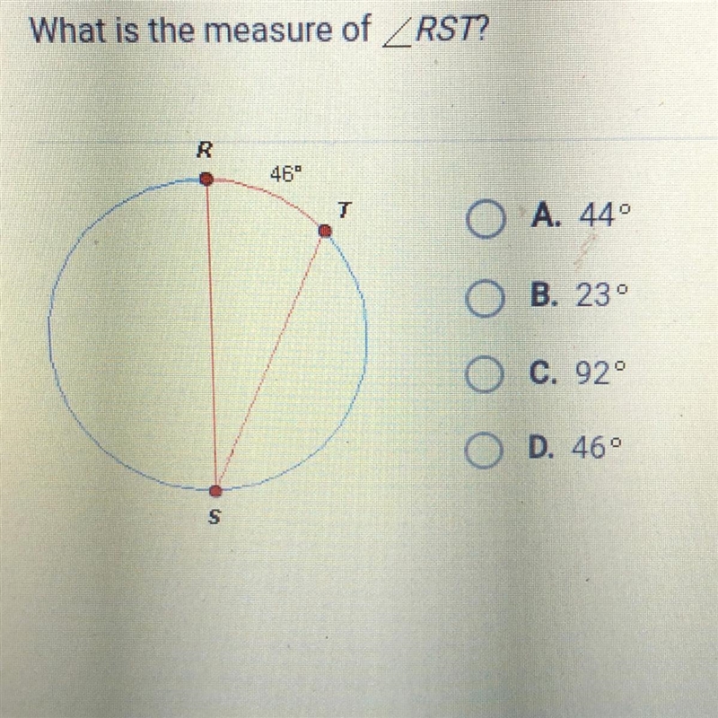 What is the measure of RST? ОА. 449 ОВ. 23° Ос. 92° OD. 46°-example-1