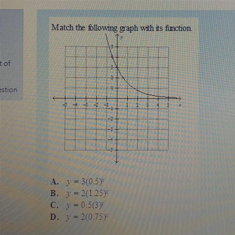 Can anyone help with matching the graph with its function? sorry for the bad picture-example-1