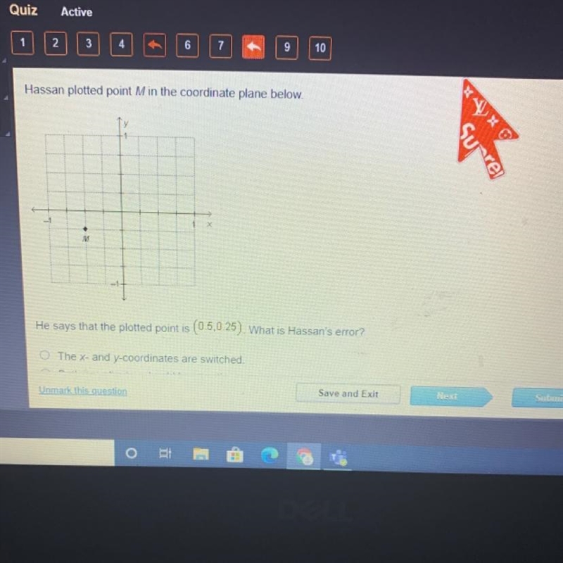 He says that the plotted point is (0.5,0.25). What is Hassan's error? O The x- and-example-1