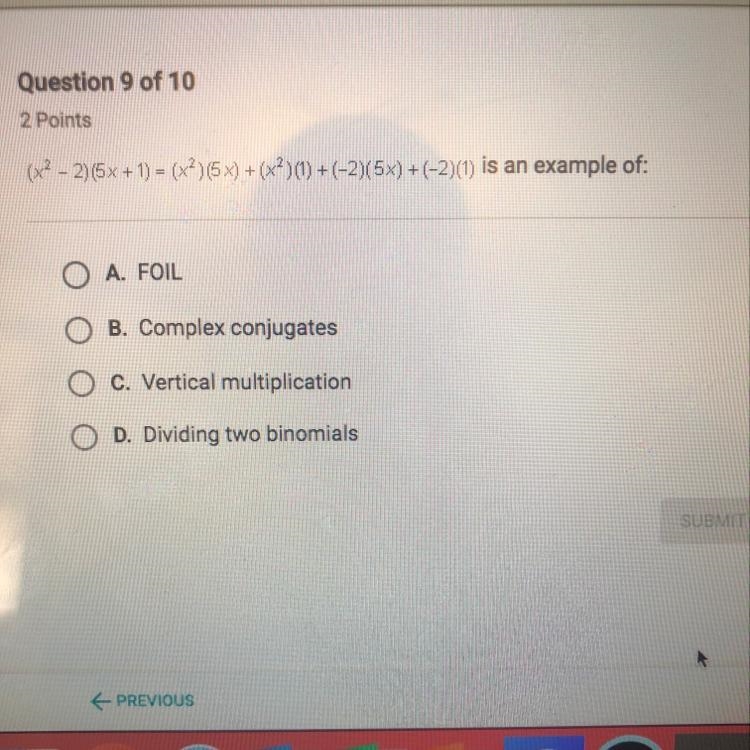 (x2 - 2)(x + 1) = (x^)(5x)+(x2)() + (-2)(5x) + (-2)(1) is an example of:-example-1