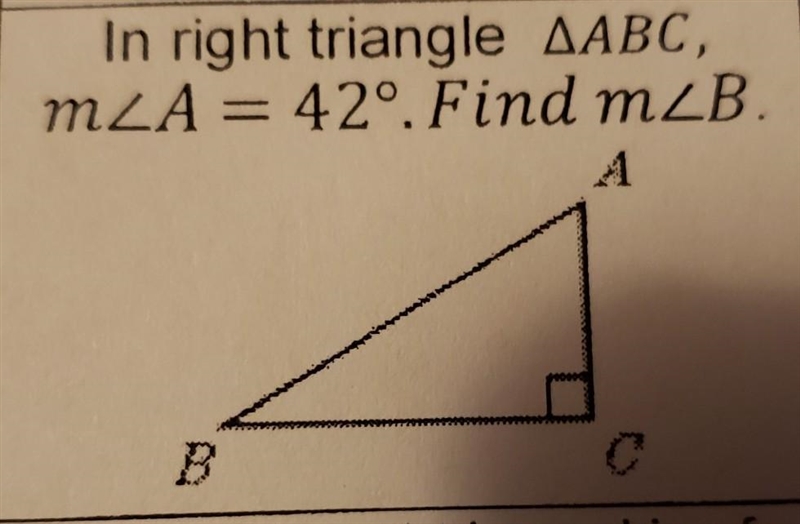 In right triangle ABC, M<A = 42º. Find m<B.​-example-1