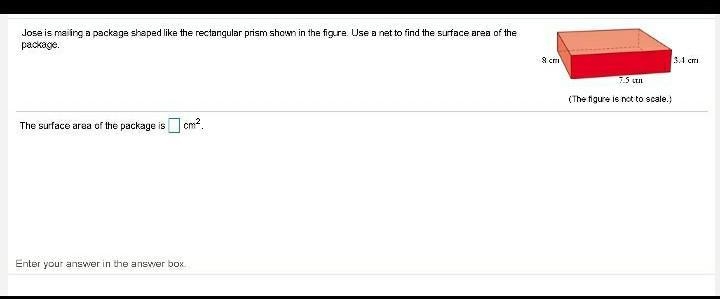 Jose is mailing a package shaped like the rectangular prism shown in the figure. Use-example-1