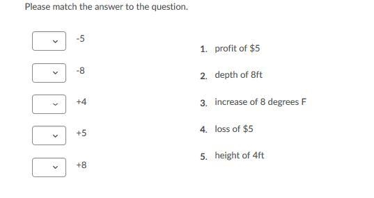 Please match the answer to the question. Question 3 options: -5 -8 +4 +5 +8 1. profit-example-1