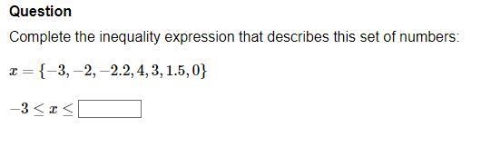 Inqualites question Complete the inequality expression that describes this set of-example-1