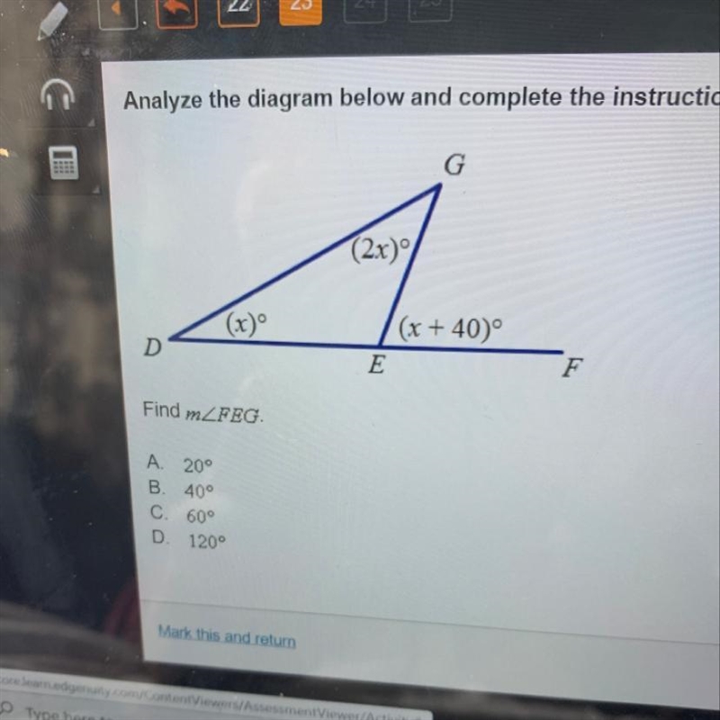 Find angle FEG A. 20 B. 40 C 60 D. 120-example-1