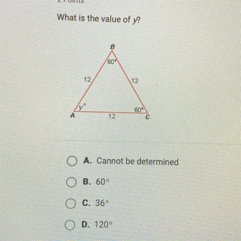 What is the value of y? O A. Cannot be determined O B. 60 O C. 36 O D. 120 HELP!-example-1