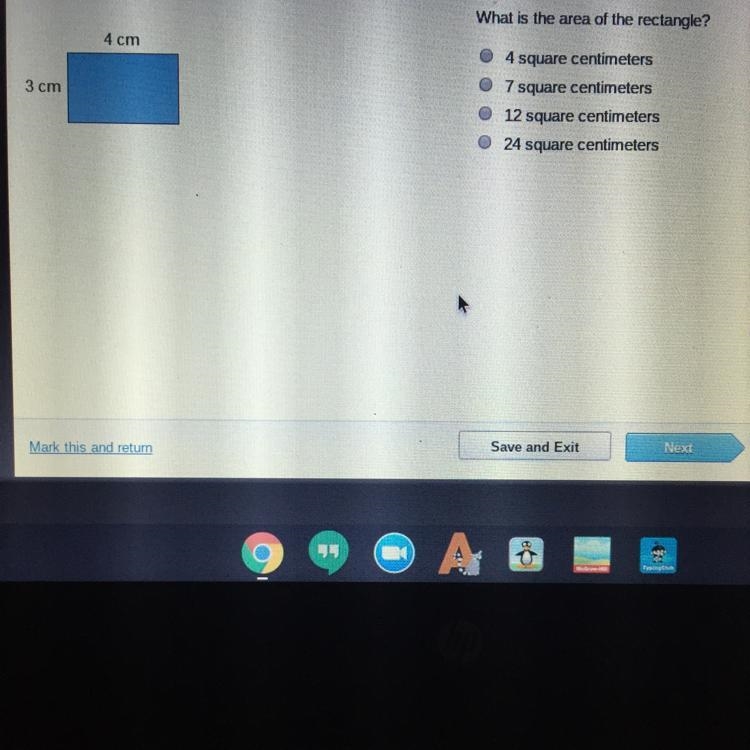 What is the area of the rectangle? 4 cm 3 cm 4 square centimeters 7 square centimeters-example-1