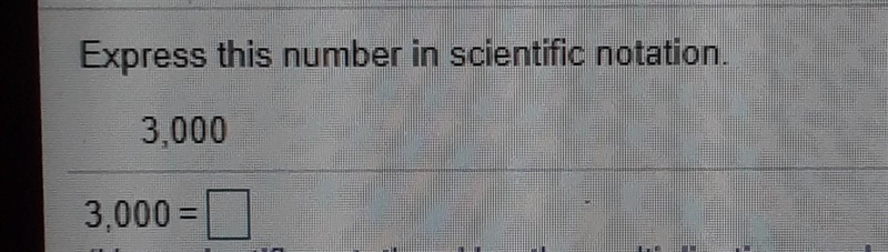 Express this number in scientific notation 3,000 3,000 =​-example-1