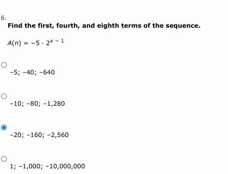 Find the first, fourth, and eighth terms of the sequence. A(n) = −5 ∙ 2x − 1-example-1