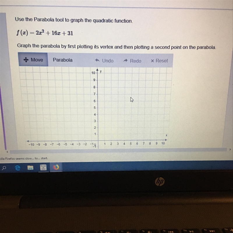 Please help me Use the Parabola tool to graph the quadratic function. f(x) = 2x2 + 16x-example-1