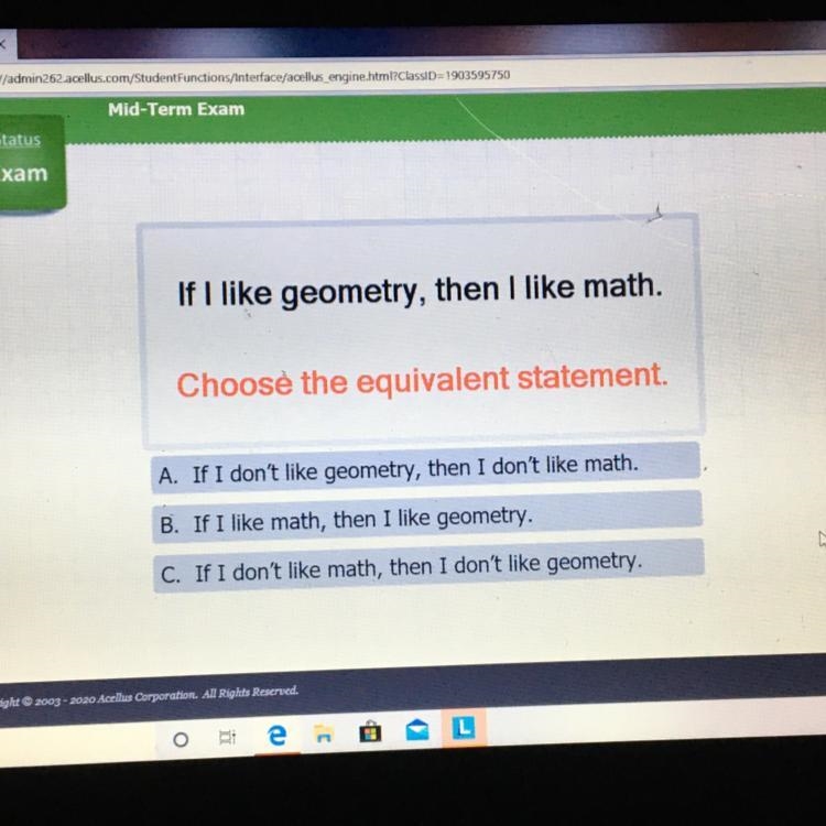 If I like geometry, then I like math. Choose the equivalent statement-example-1