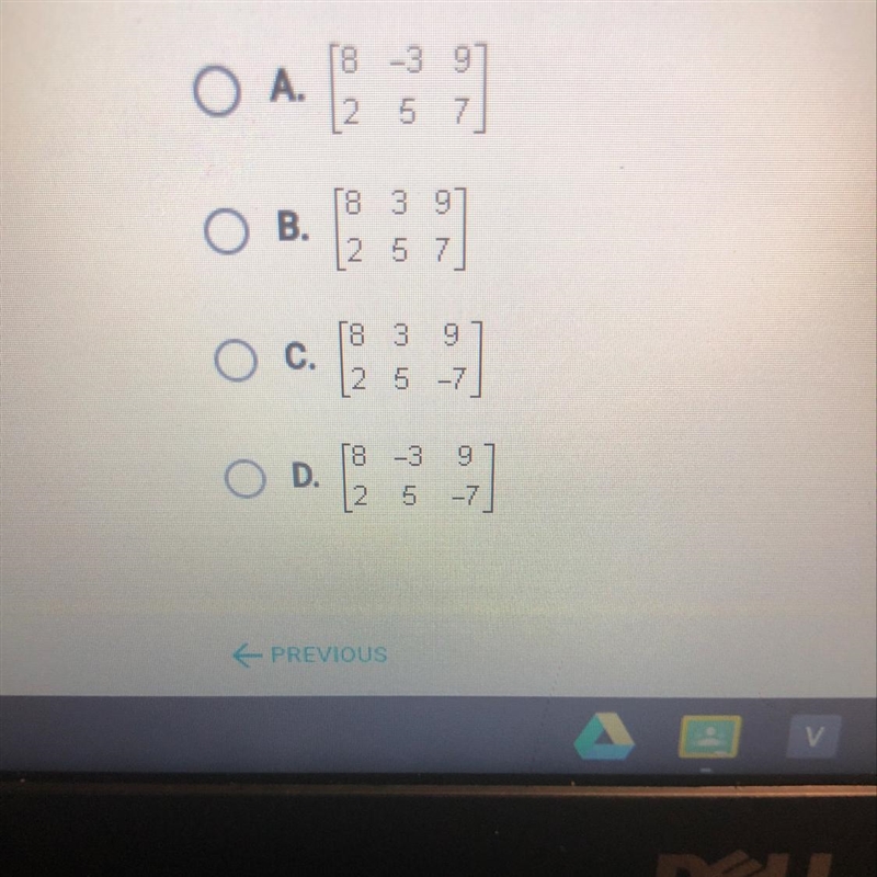 Which matrix represents the system of equations shown below? 8x-3y = 9 2x + 5y = -7-example-1