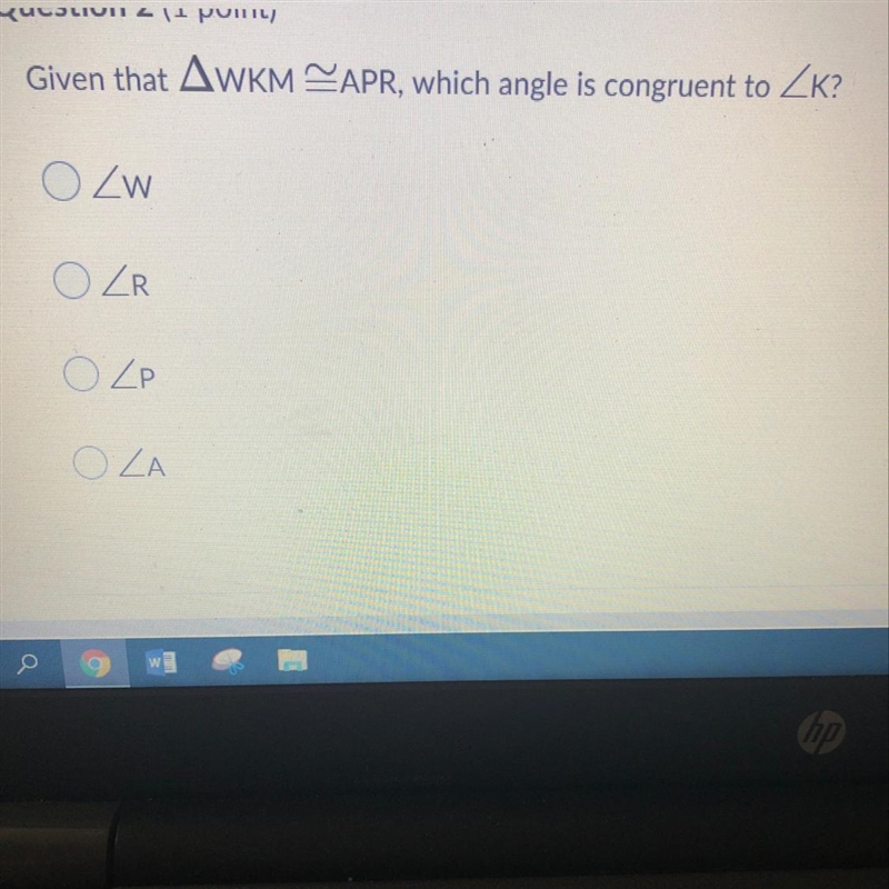 ASAP HELP PLS given that WKM=APR which angle is congruent to K-example-1