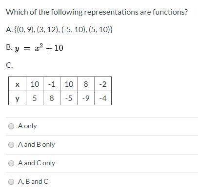 Which of the following representations are functions? A only A and B only A and C-example-1