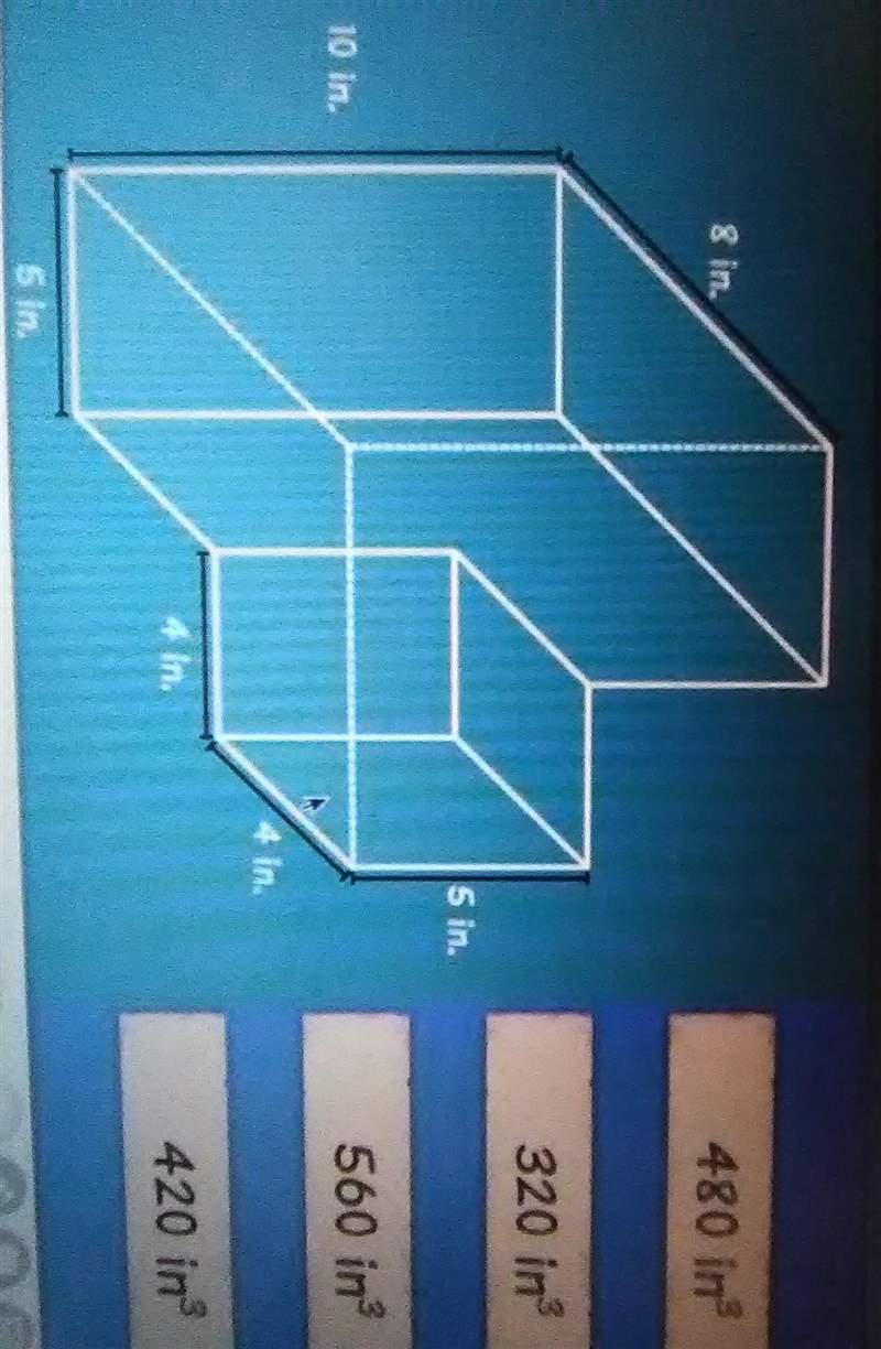 What is the volume of this container? 480 in 320 in IS in. 10 in. 560 in 420 in ​-example-1