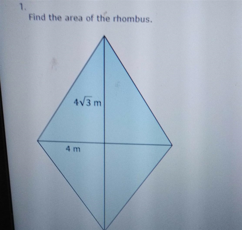 Find the area of the rhombus. 4√3 m 4 m​-example-1